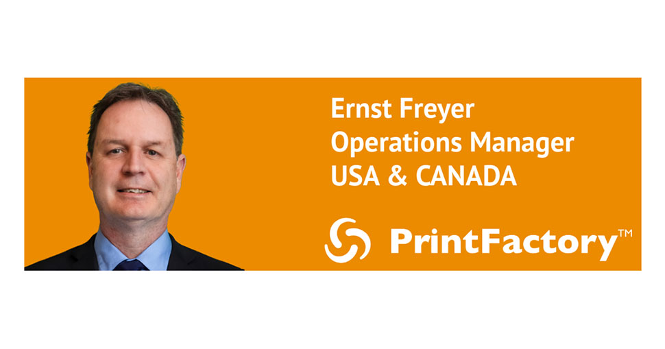 Ernst Freyer joins PrintFactory USA as Operations Manager.