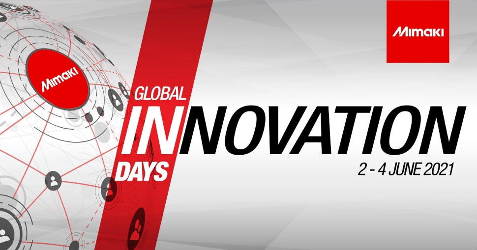 Mimaki announces Global Innovation Days designed to inspire and invigorate the printing industry.