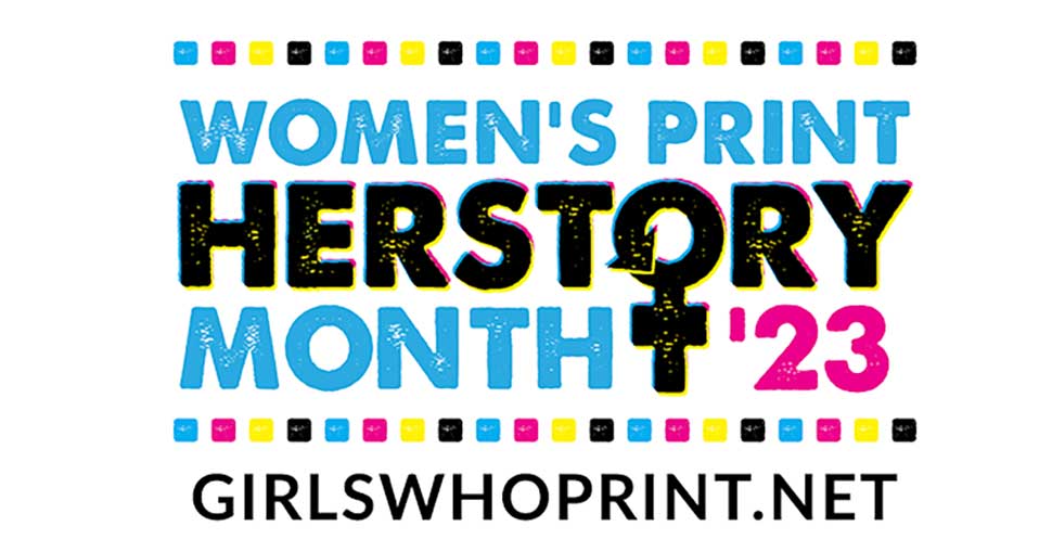 Fifth Annual Women's Print HERstory Month Returns in March to Celebrate the Fierce, Fabulous Females Who Power the Industry.