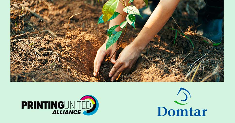 PRINTING United Alliance and Domtar partner to highlight Sustainability Program at this year’s Expo.