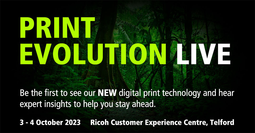 Print Evolution Live will feature live demonstrations of a range of Ricoh technologies.