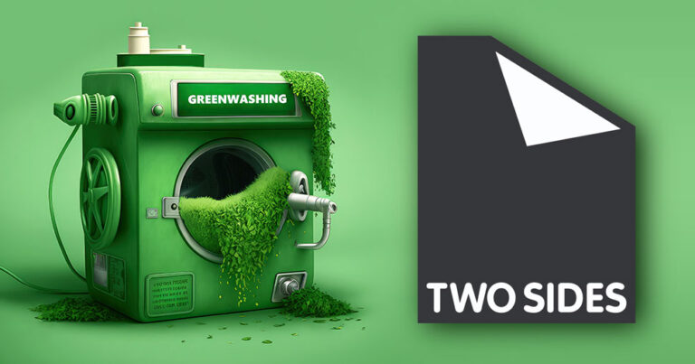 Two Sides challenge organisations found to be greenwashing.